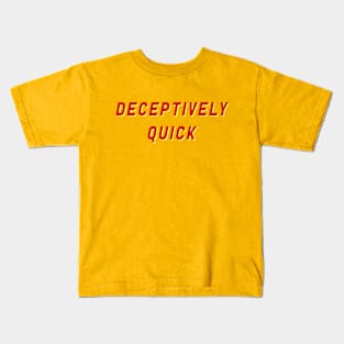 Deceptively Quick Kids T-Shirt